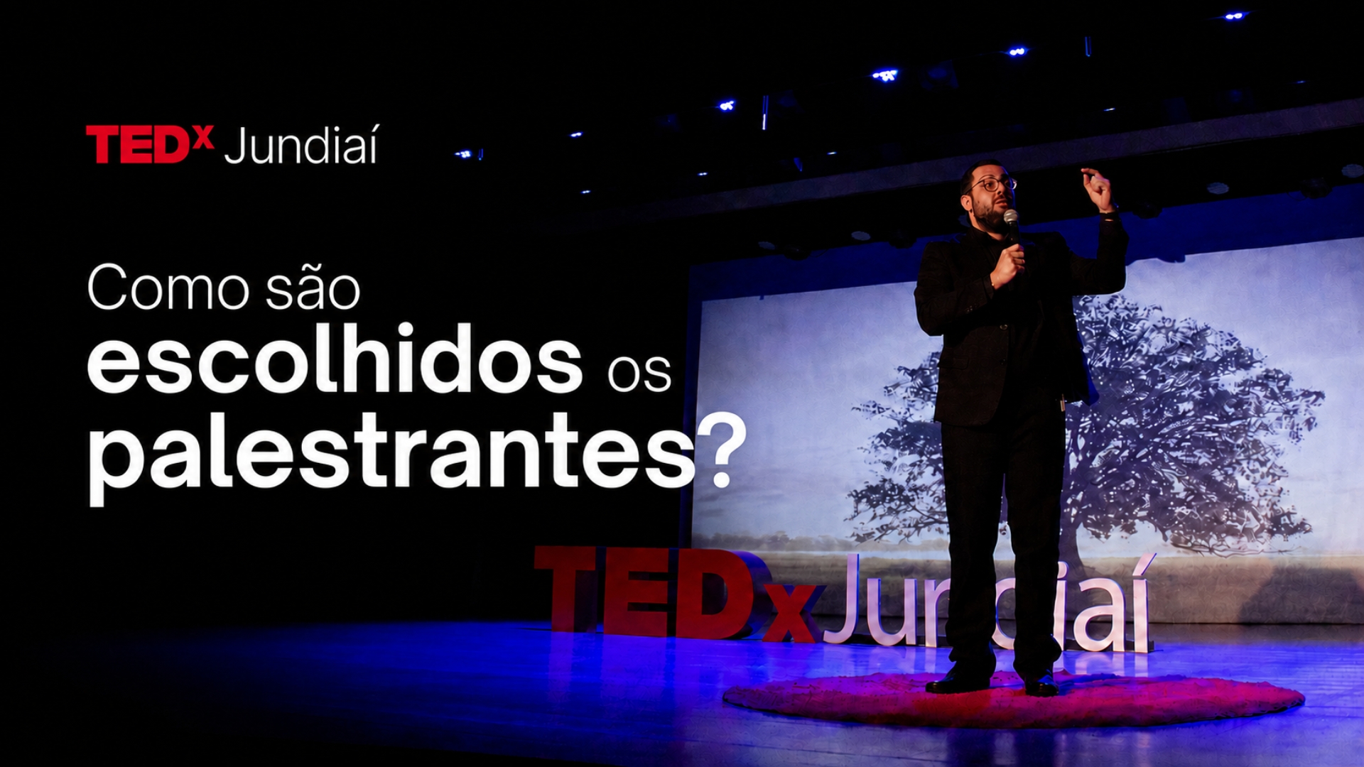 “Quero palestrar no TEDxJundiaí.” Como funciona?